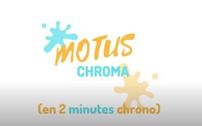 MOTUS CHROMA en 2 minutes